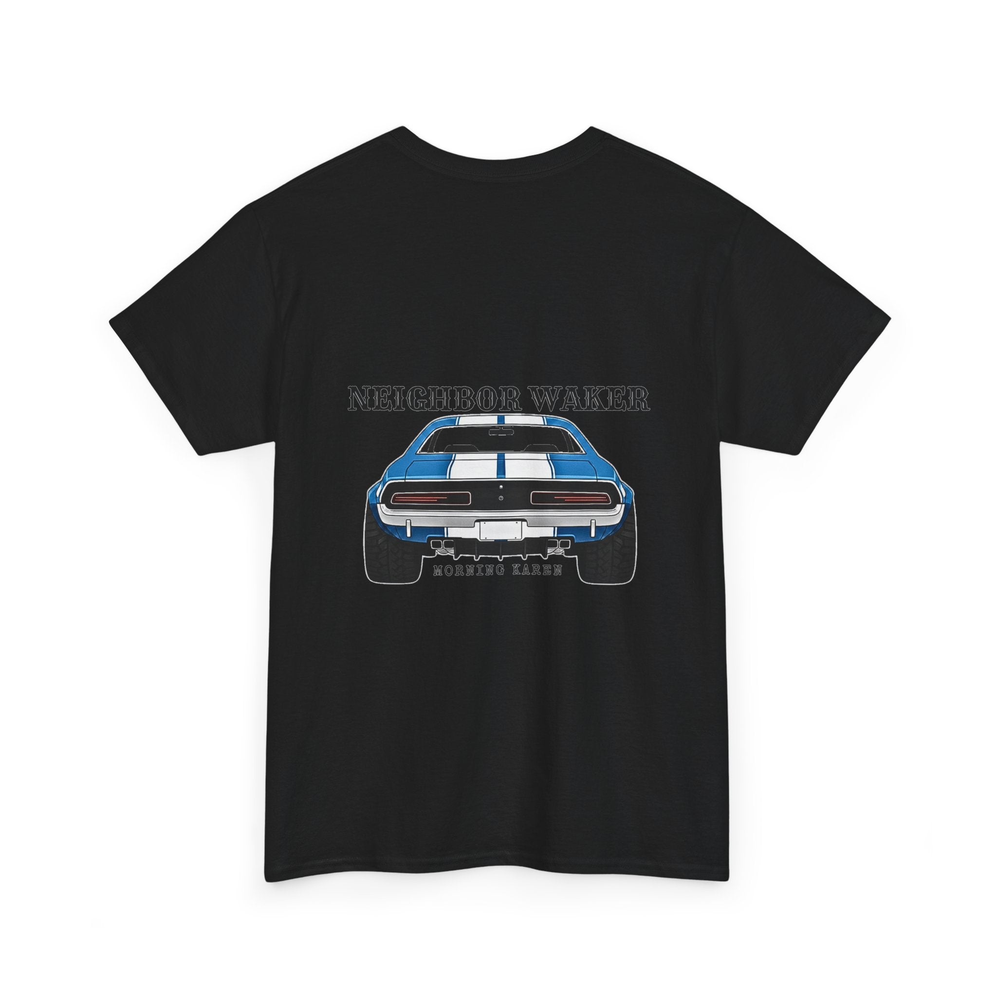 Neighbor Waker - T-Shirt