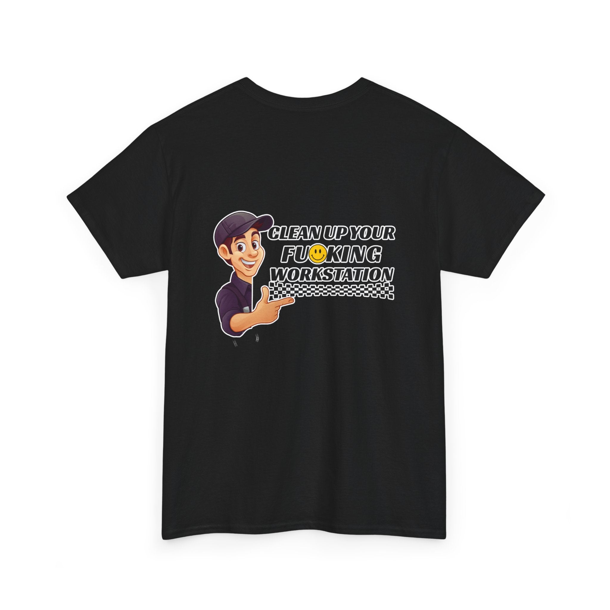 Clean up your Workstation - T-Shirt