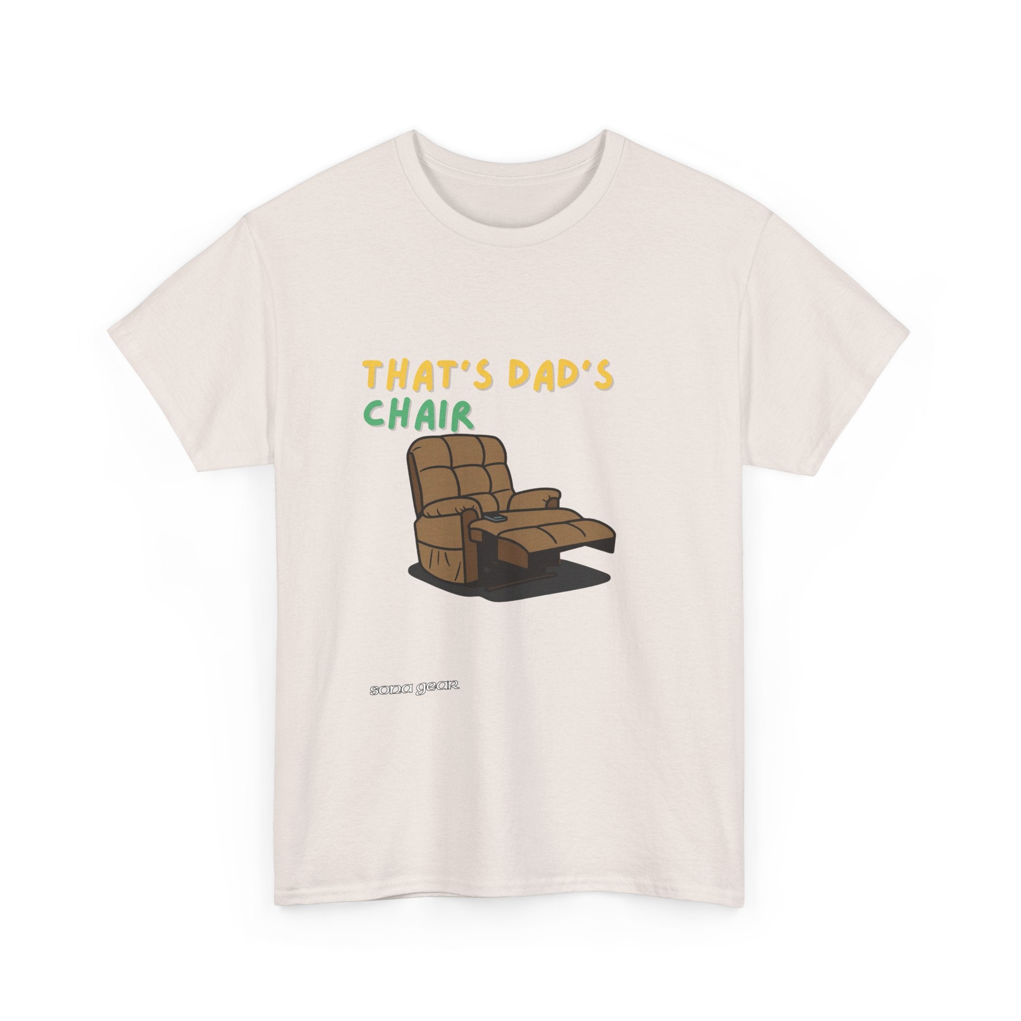 That's Dad's Chair - T-Shirt