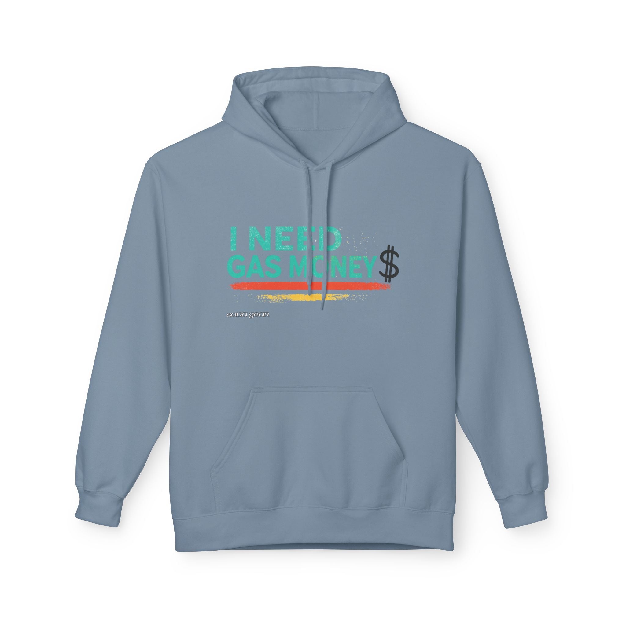 I Need Gas Money - Hoodie