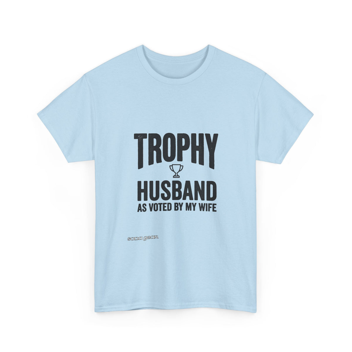 Trophy Husband T-Shirt | Funny Husband Shirt, As Voted By My Wife