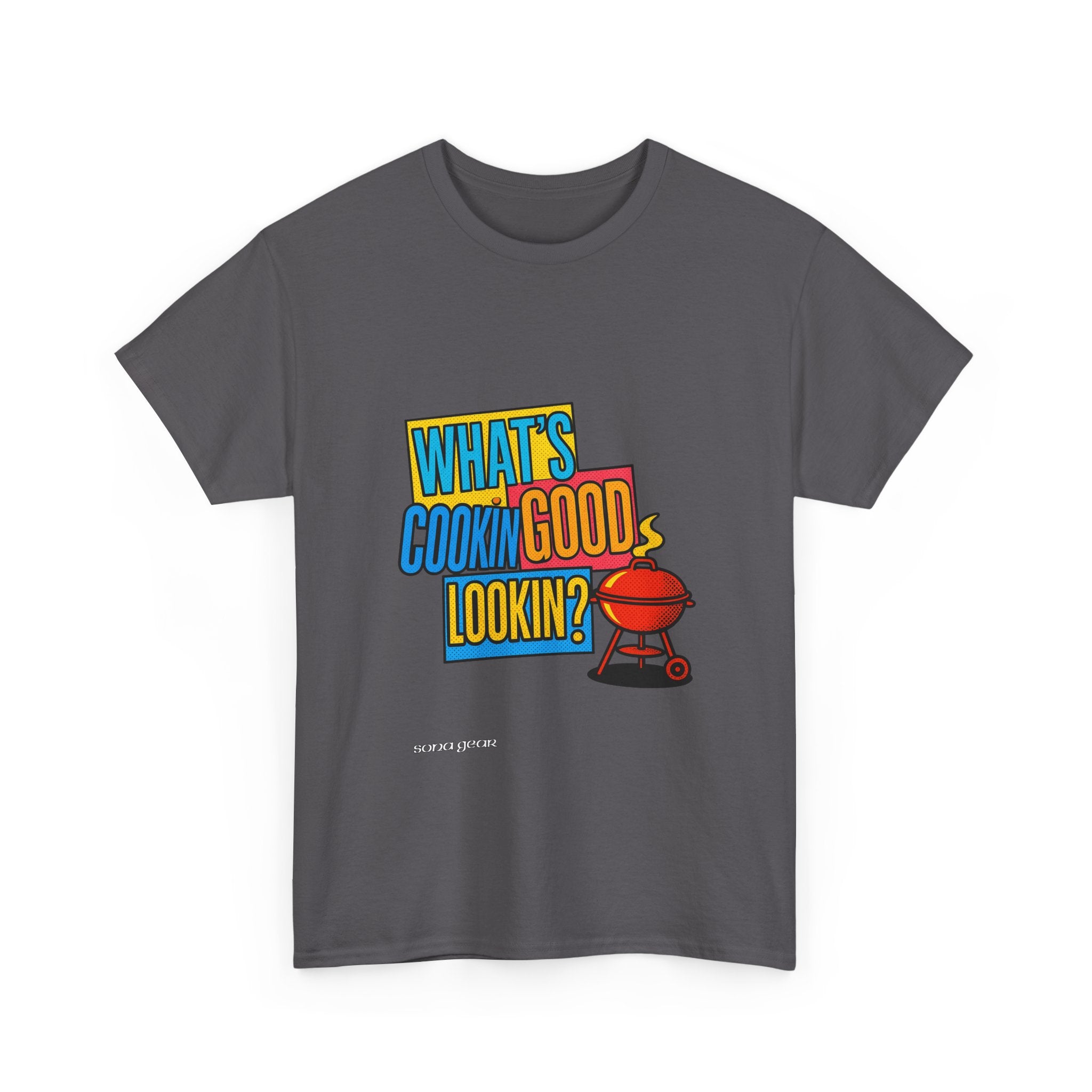 What's Cookin Good Lookin- T-Shirt