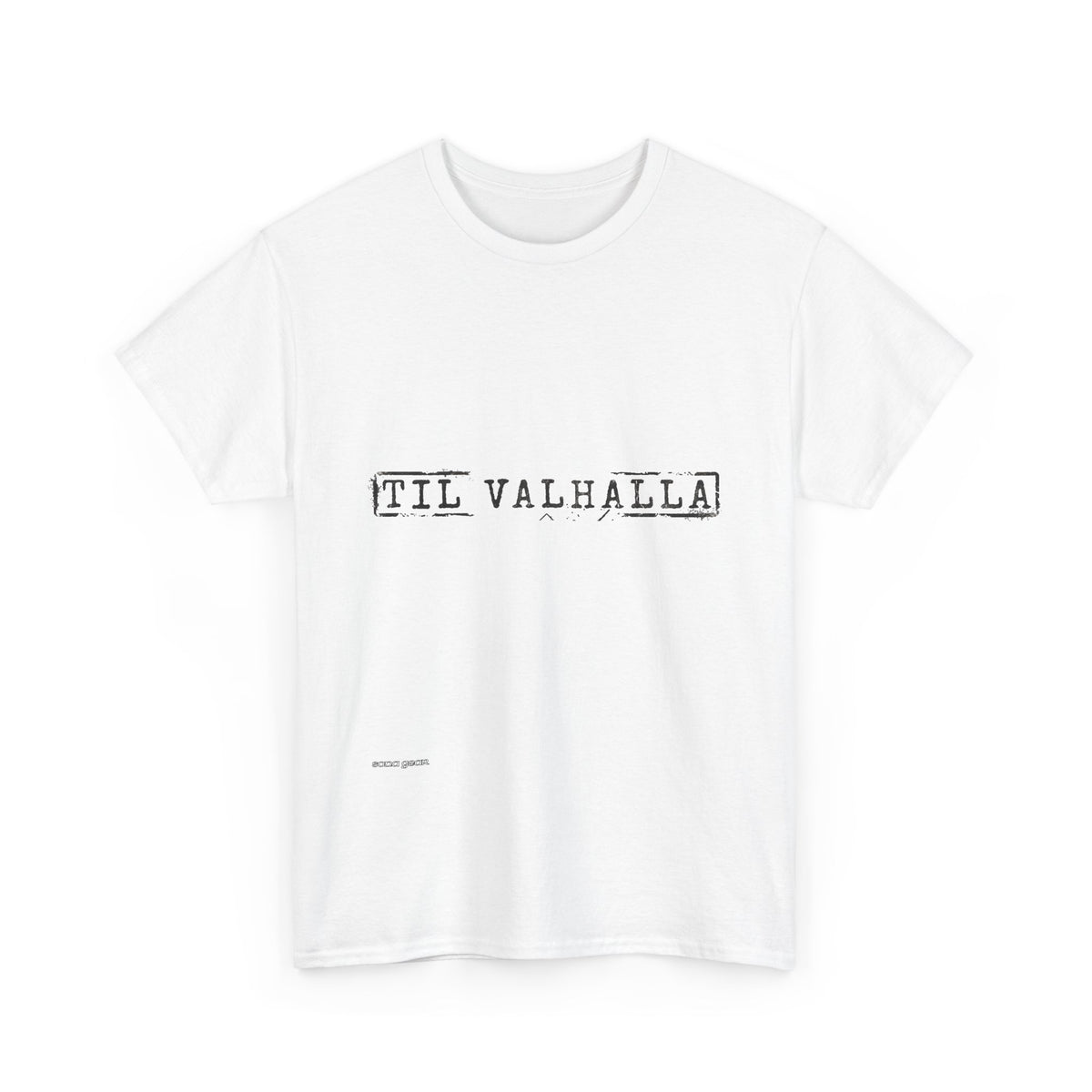TIL VALHALLA T-Shirt | Viking Norse Phrase Tee