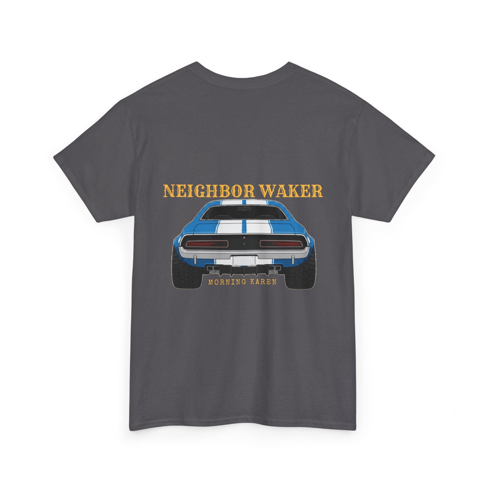 Neighbor Waker 3 - T-Shirt
