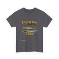 Enjoy the Lake - T-Shirt