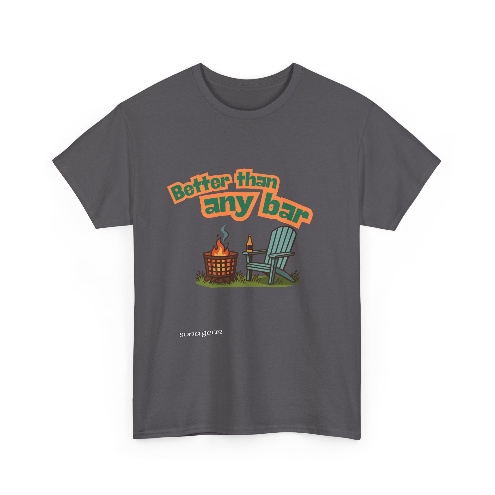 Better Than Any Bar - T-Shirt