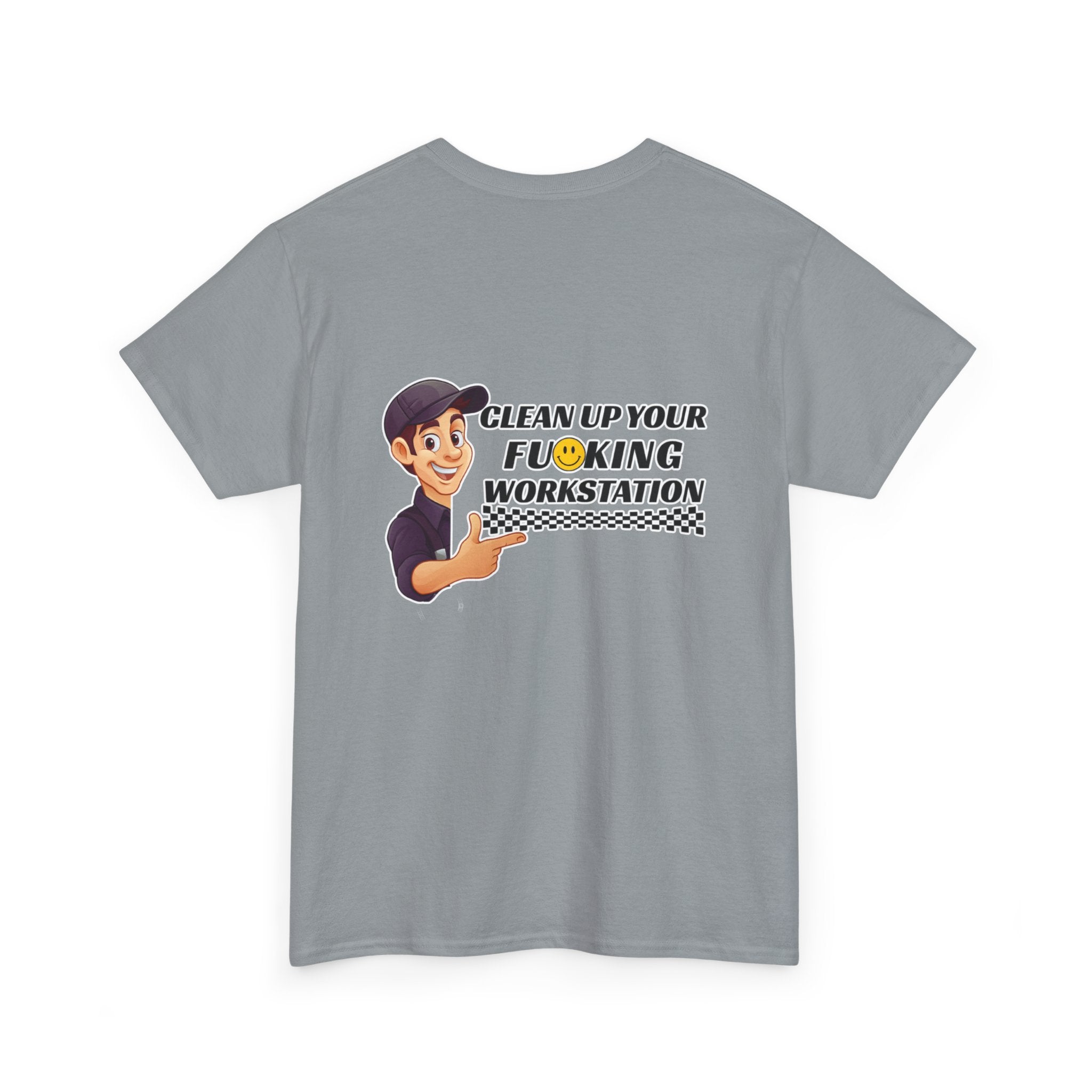 Clean up your Workstation - T-Shirt