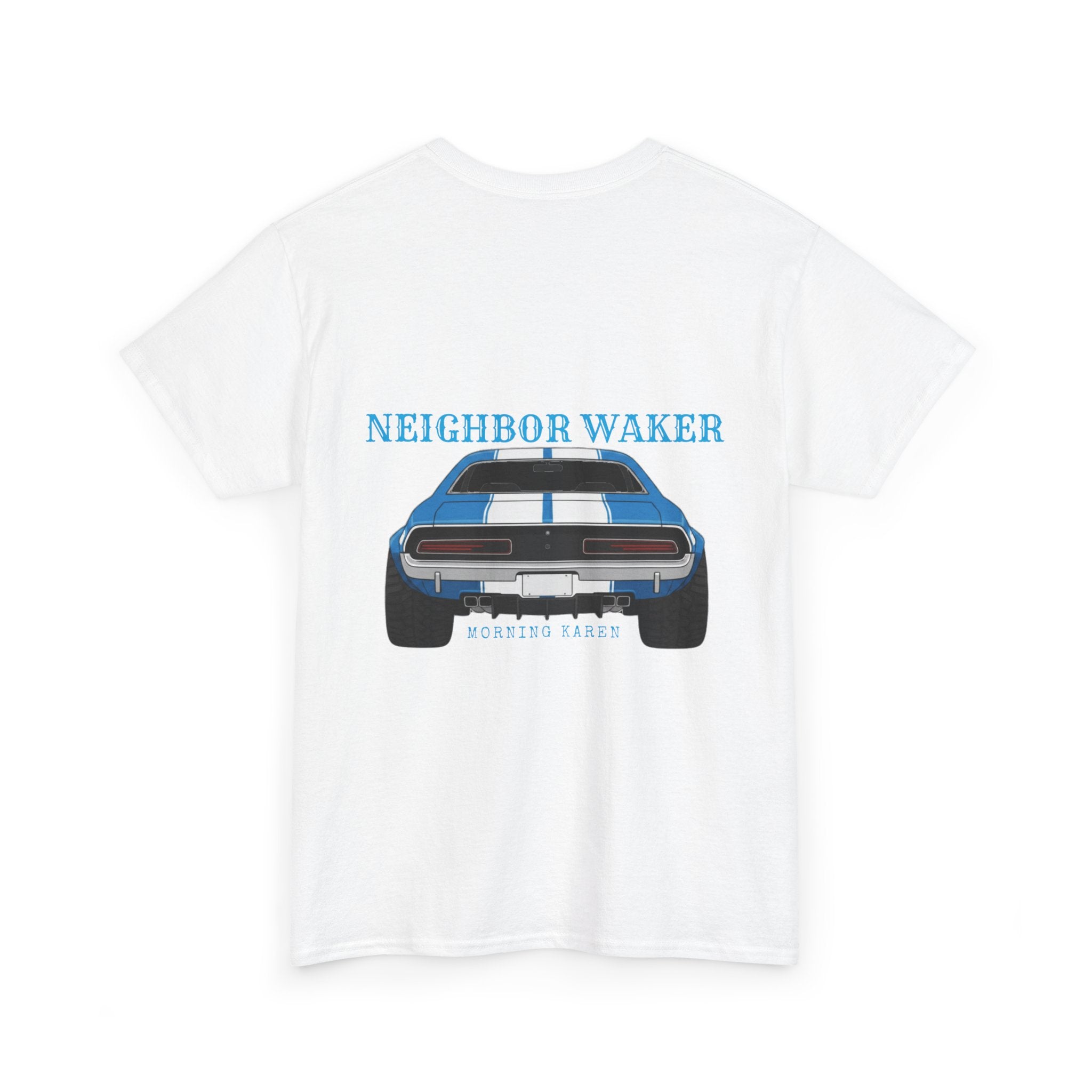 Neighbor Waker 2 - T-Shirt