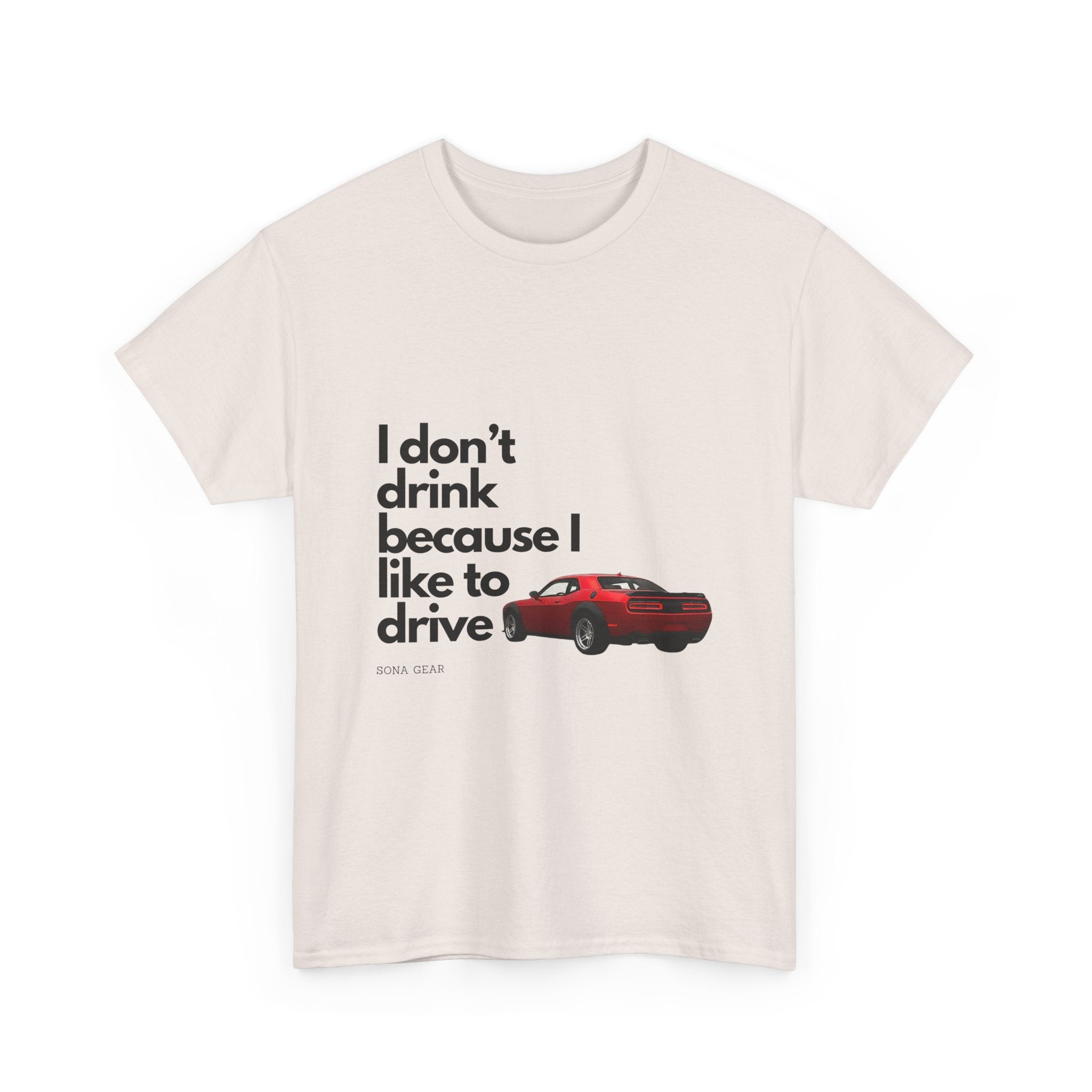 Don't Drink and Drive - T-Shirt