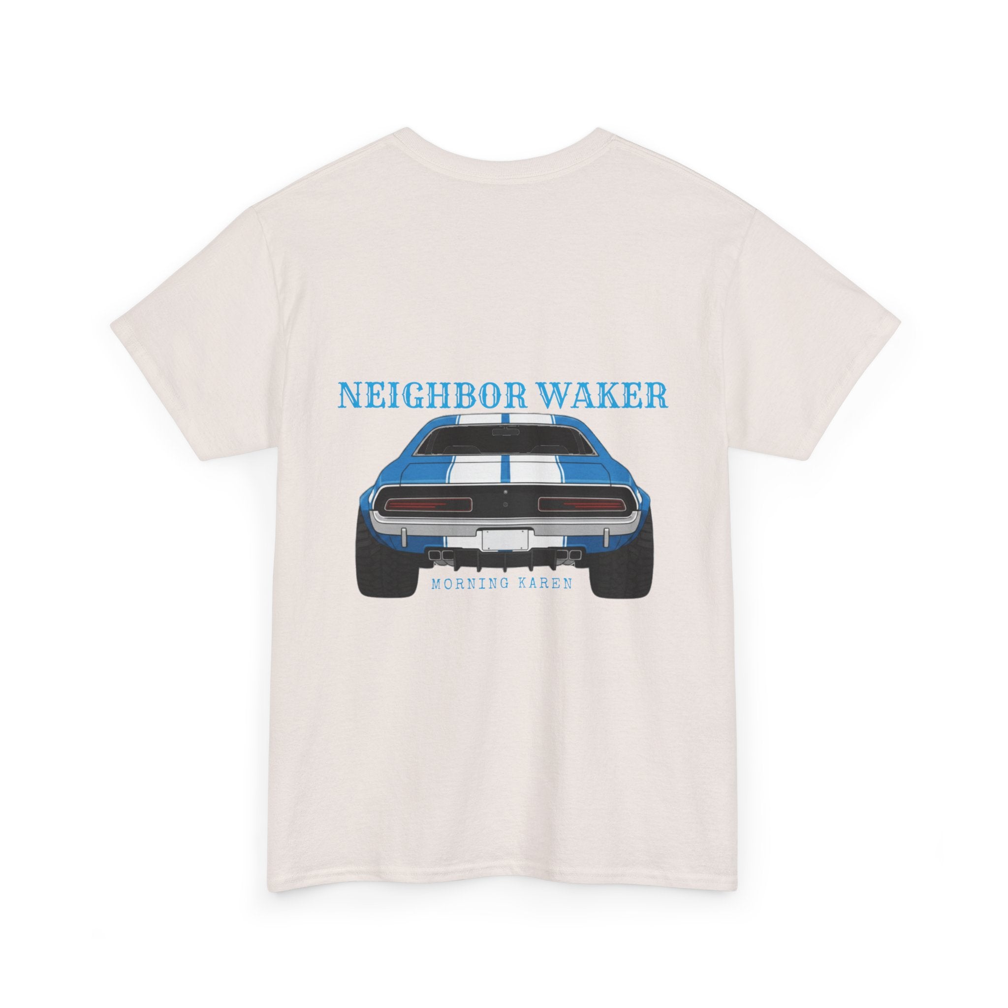 Neighbor Waker 2 - T-Shirt