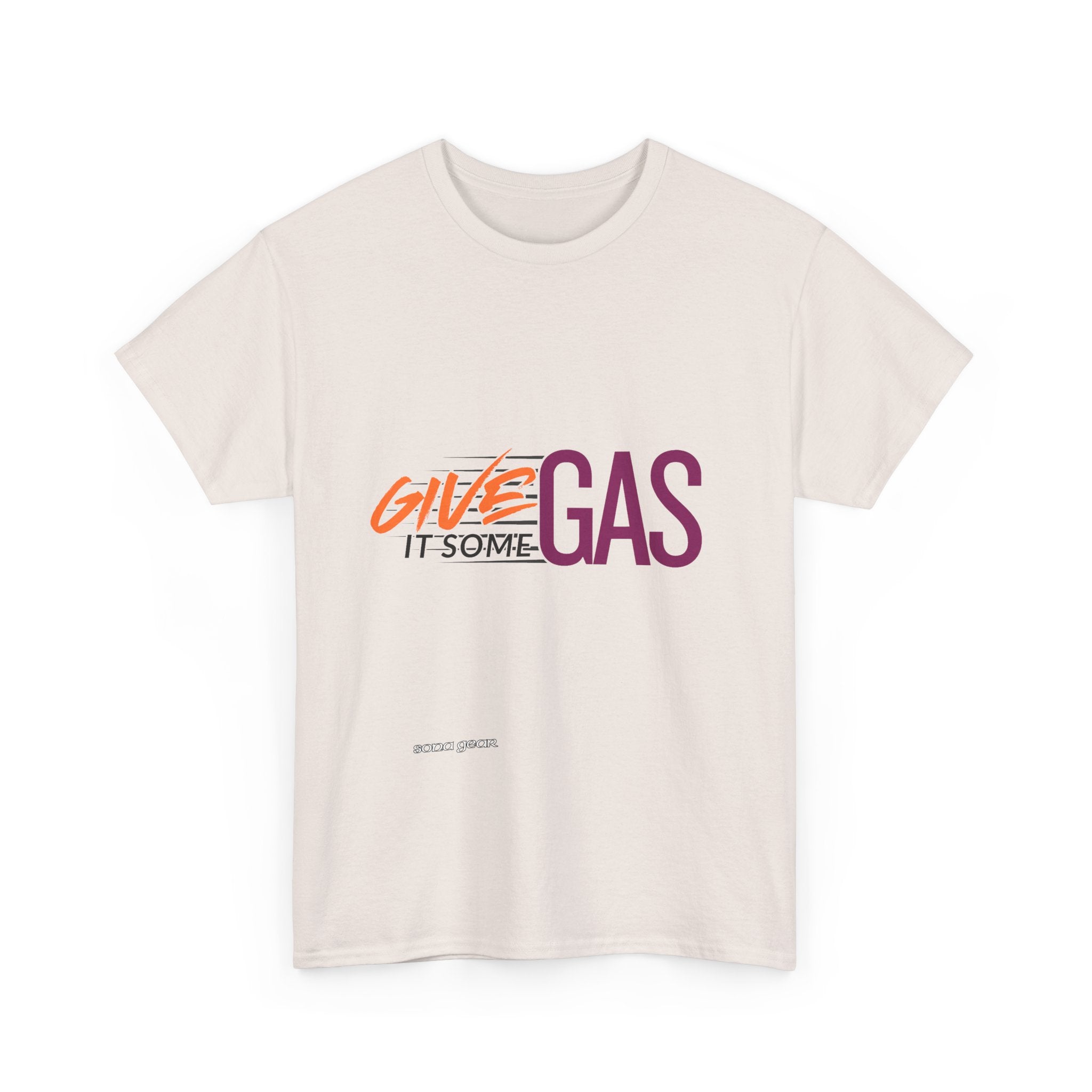 Give It Some Gas - T-Shirt