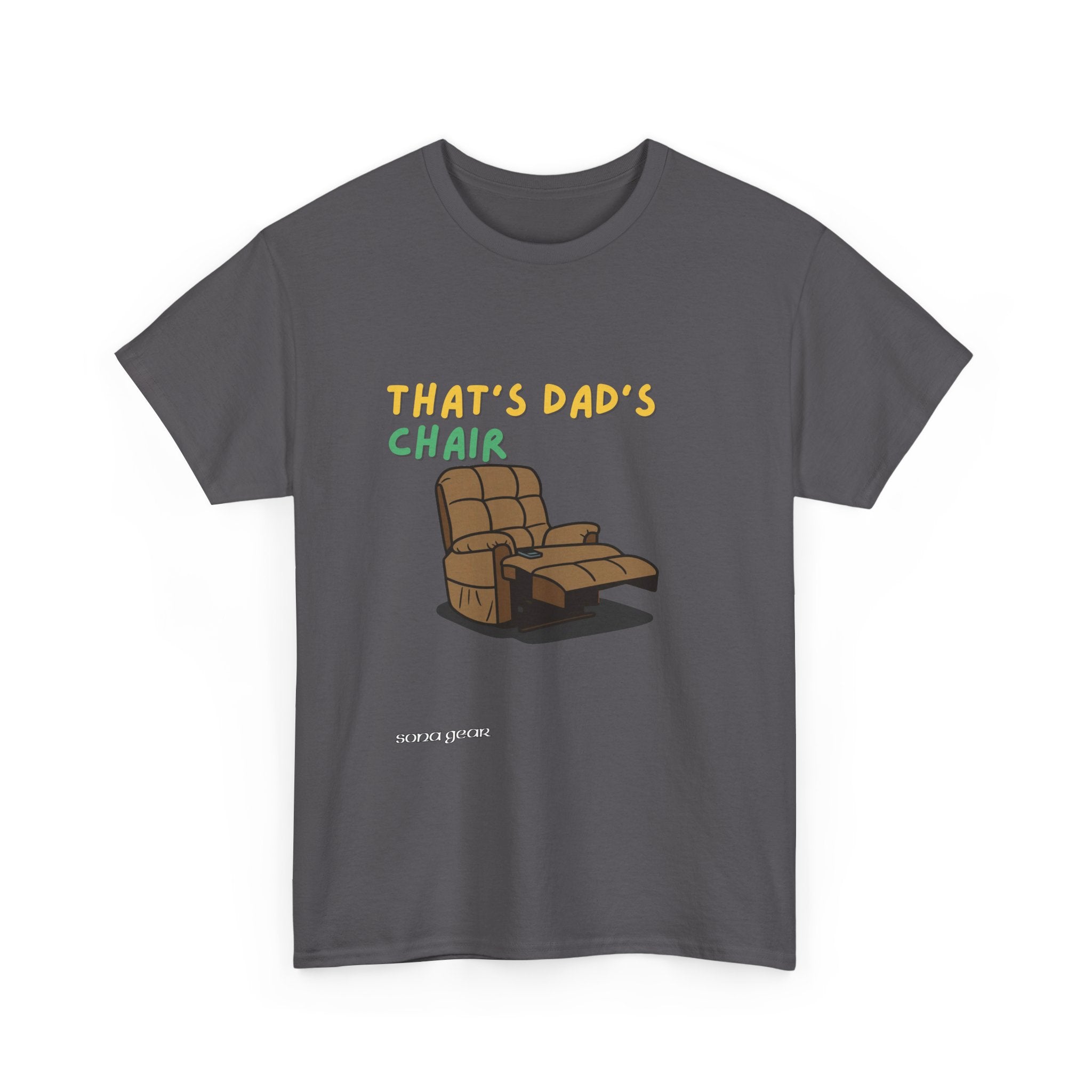 That's Dad's Chair - T-Shirt