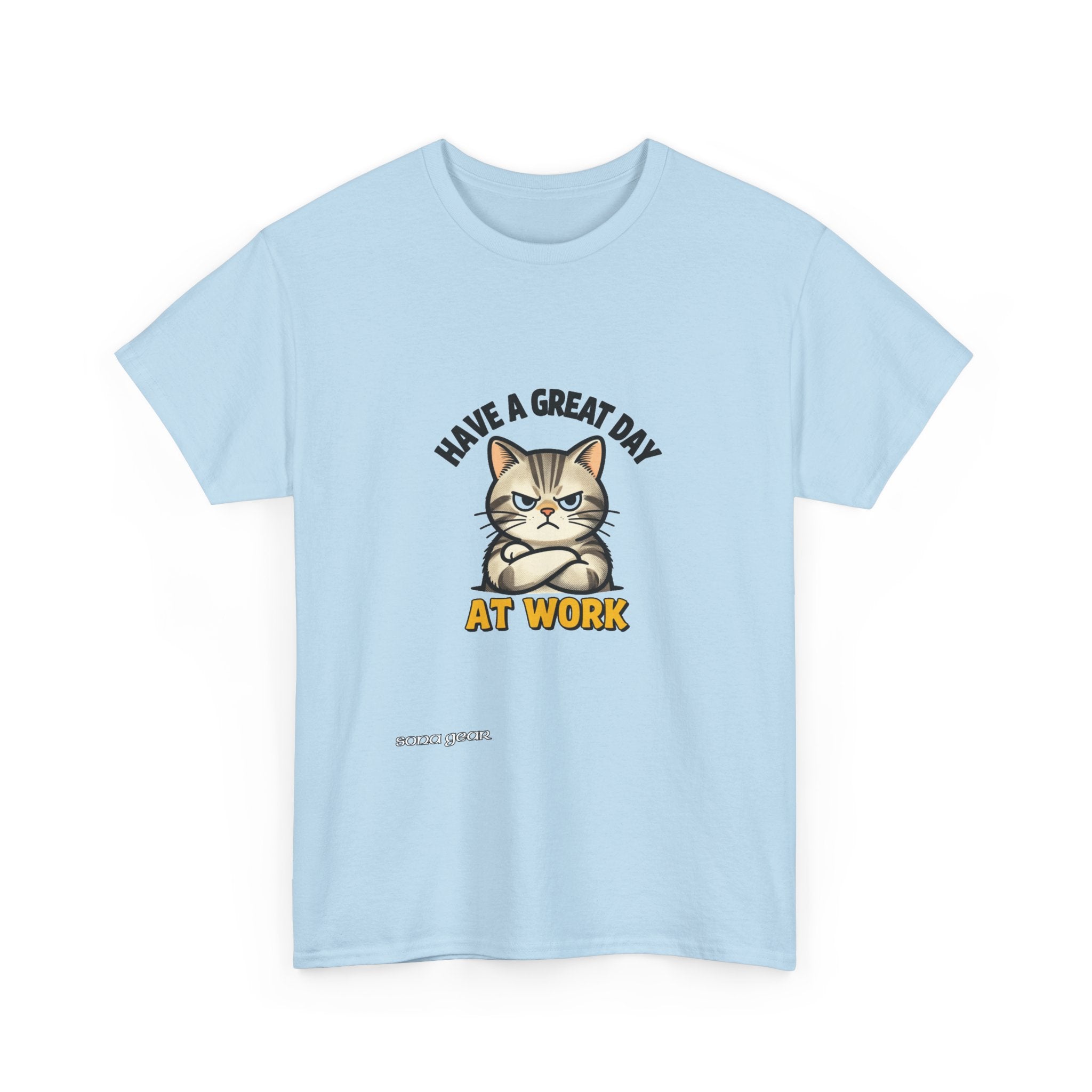 Grumpy Cat Illustration Have a Great Day at Work T-Shirt | Cute Work Cat Tee