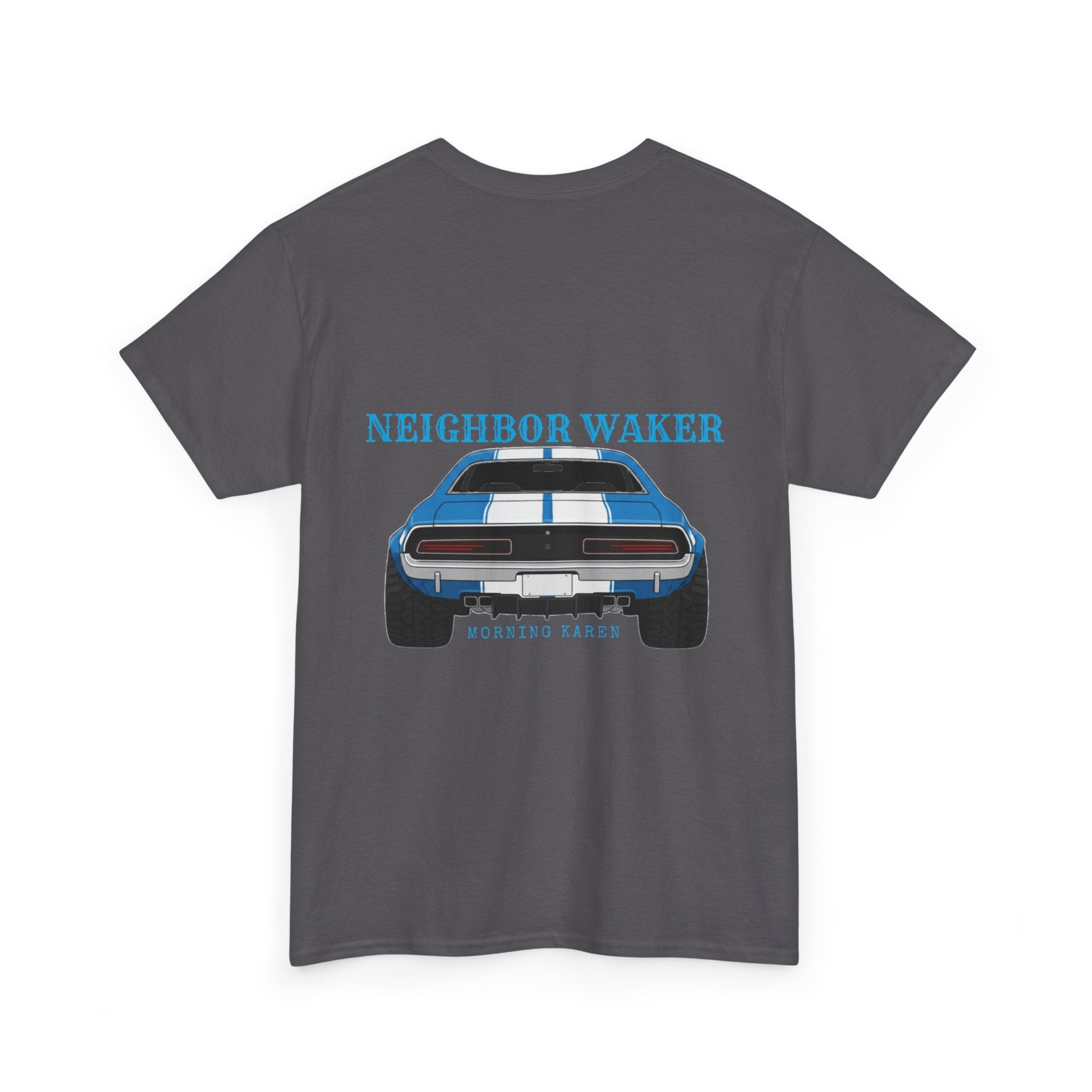 Neighbor Waker 2 - T-Shirt
