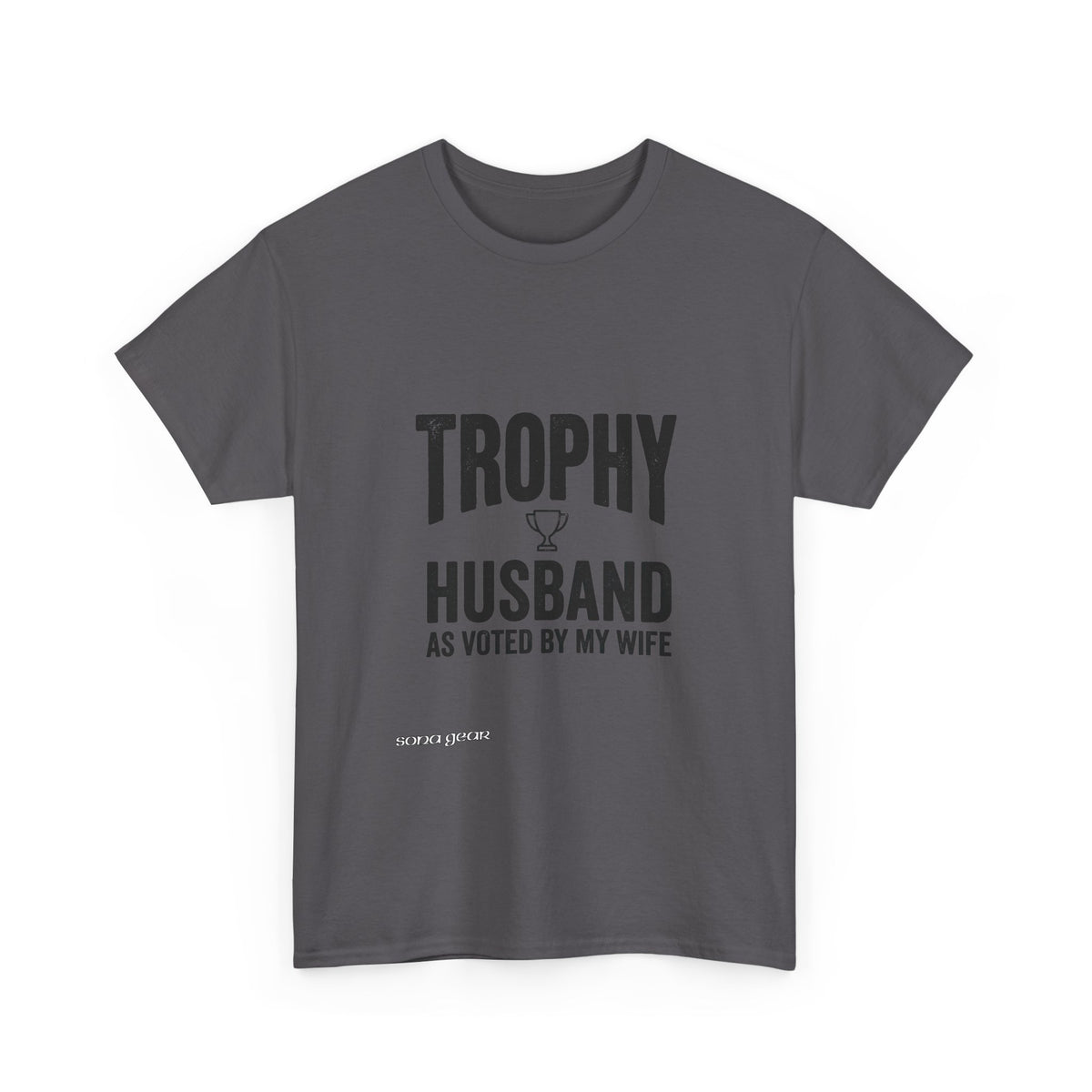 Trophy Husband T-Shirt | Funny Husband Shirt, As Voted By My Wife