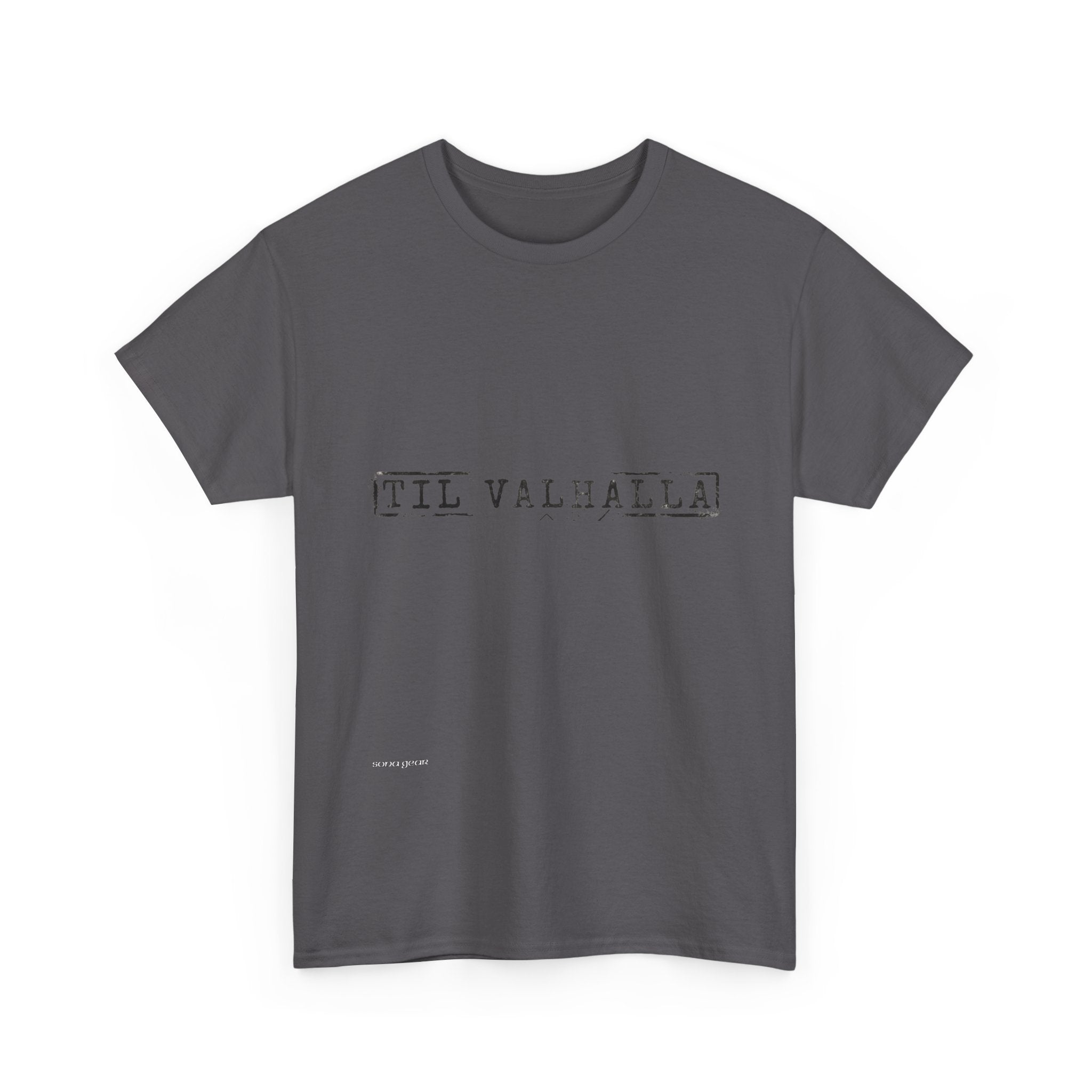 TIL VALHALLA T-Shirt | Viking Norse Phrase Tee