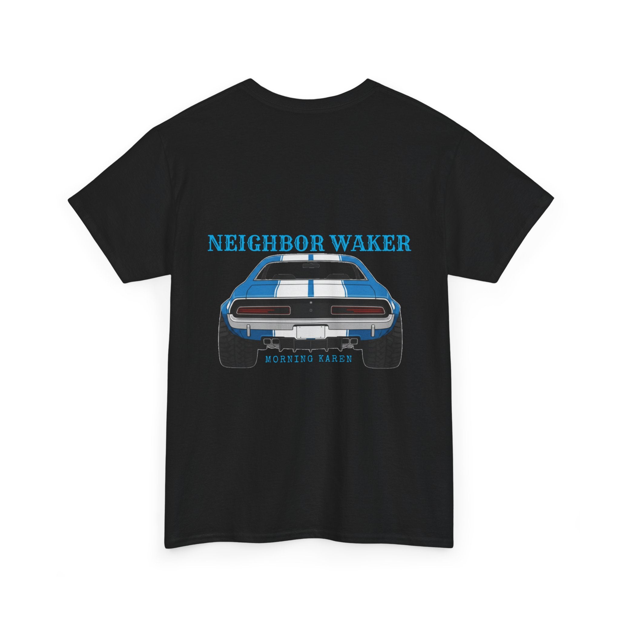Neighbor Waker 2 - T-Shirt