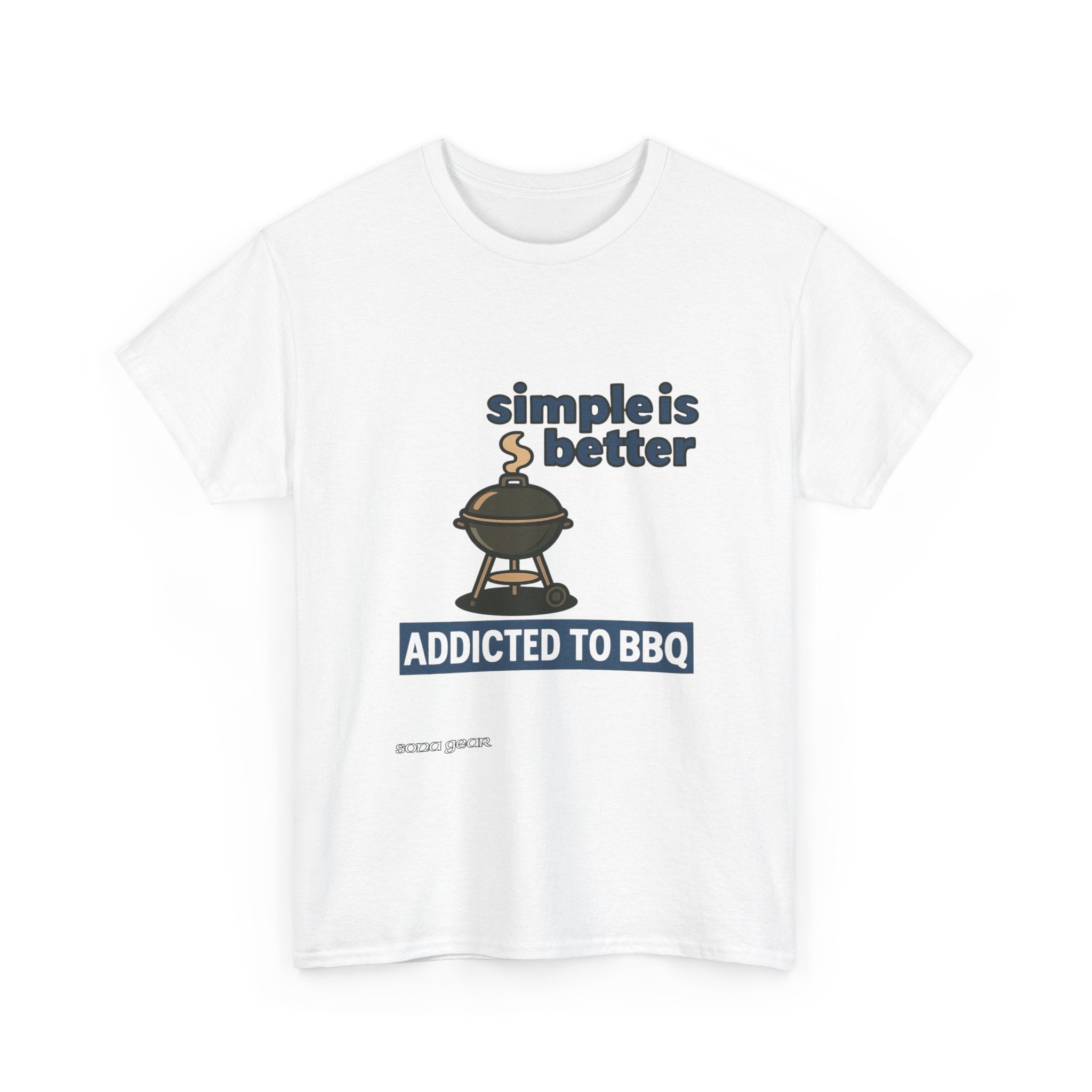 Simple is better BBQ - T-Shirt