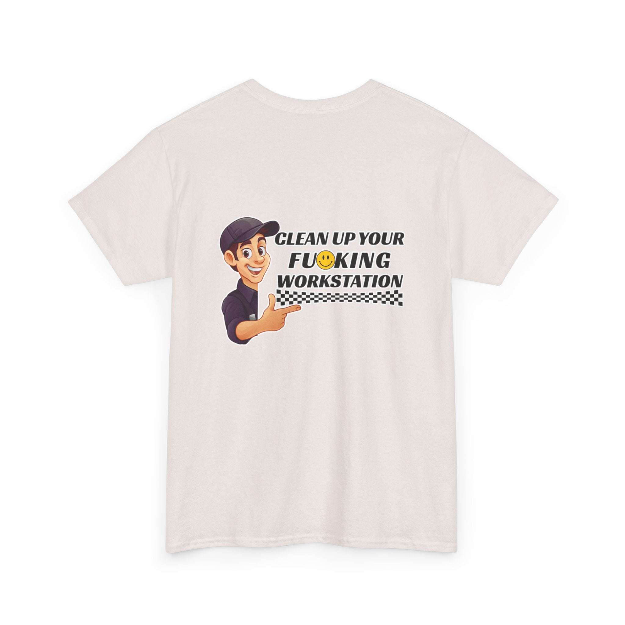 Clean up your Workstation - T-Shirt