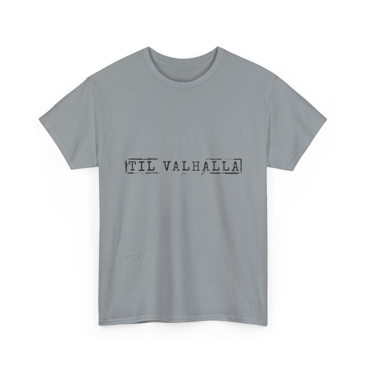 TIL VALHALLA T-Shirt | Viking Norse Phrase Tee