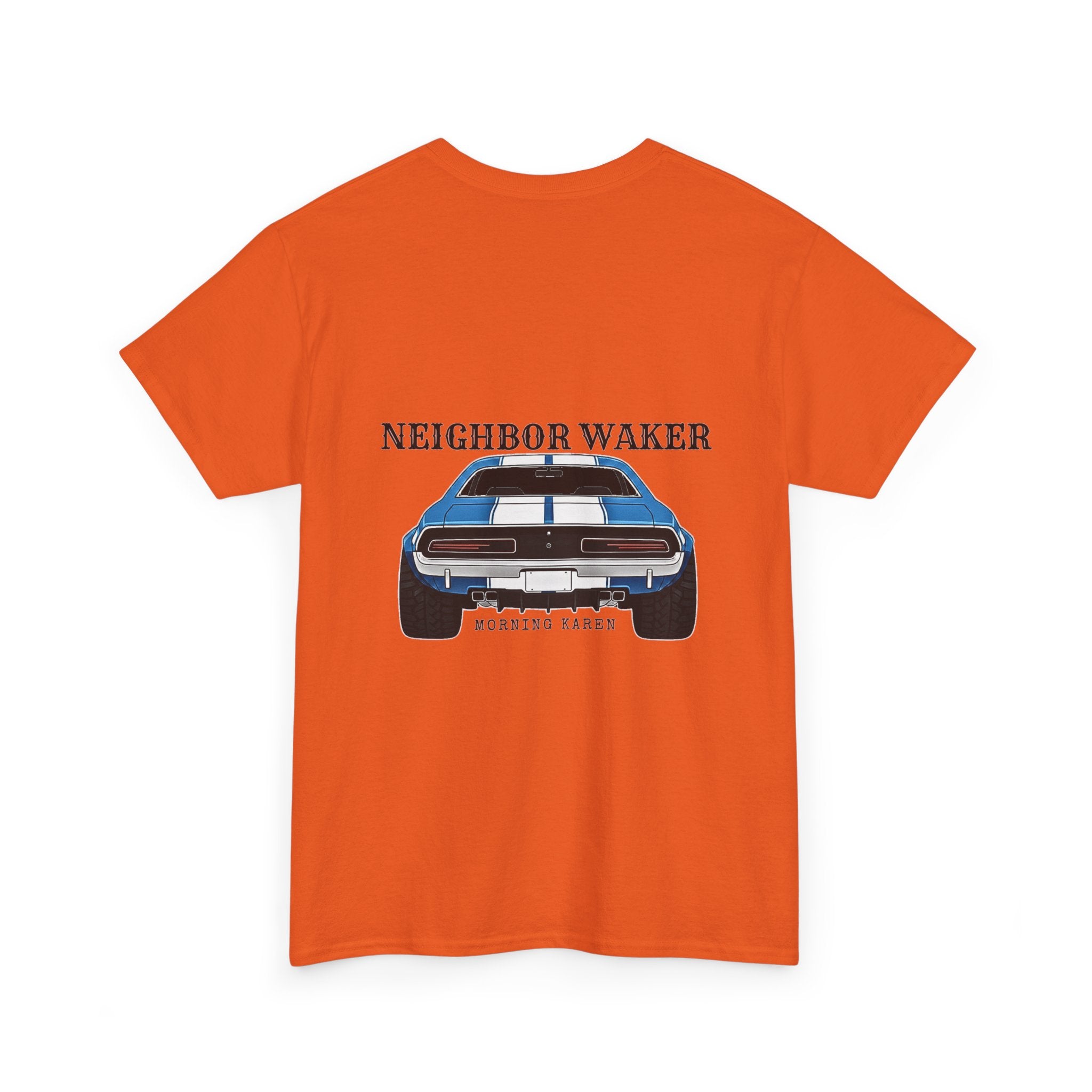Neighbor Waker - T-Shirt