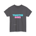 Toasted Buns - T-Shirt