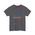 Homebody - T-Shirt