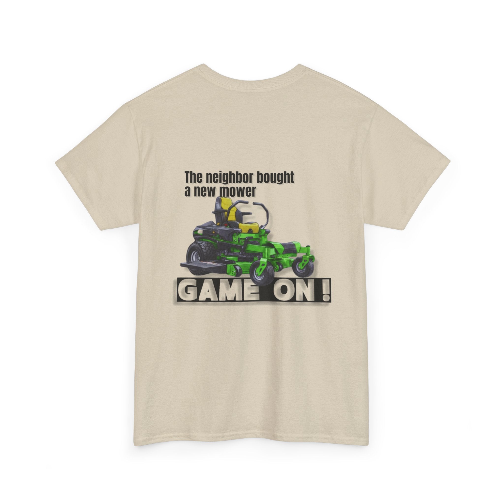 The neighbor bought a new mower - T-Shirt